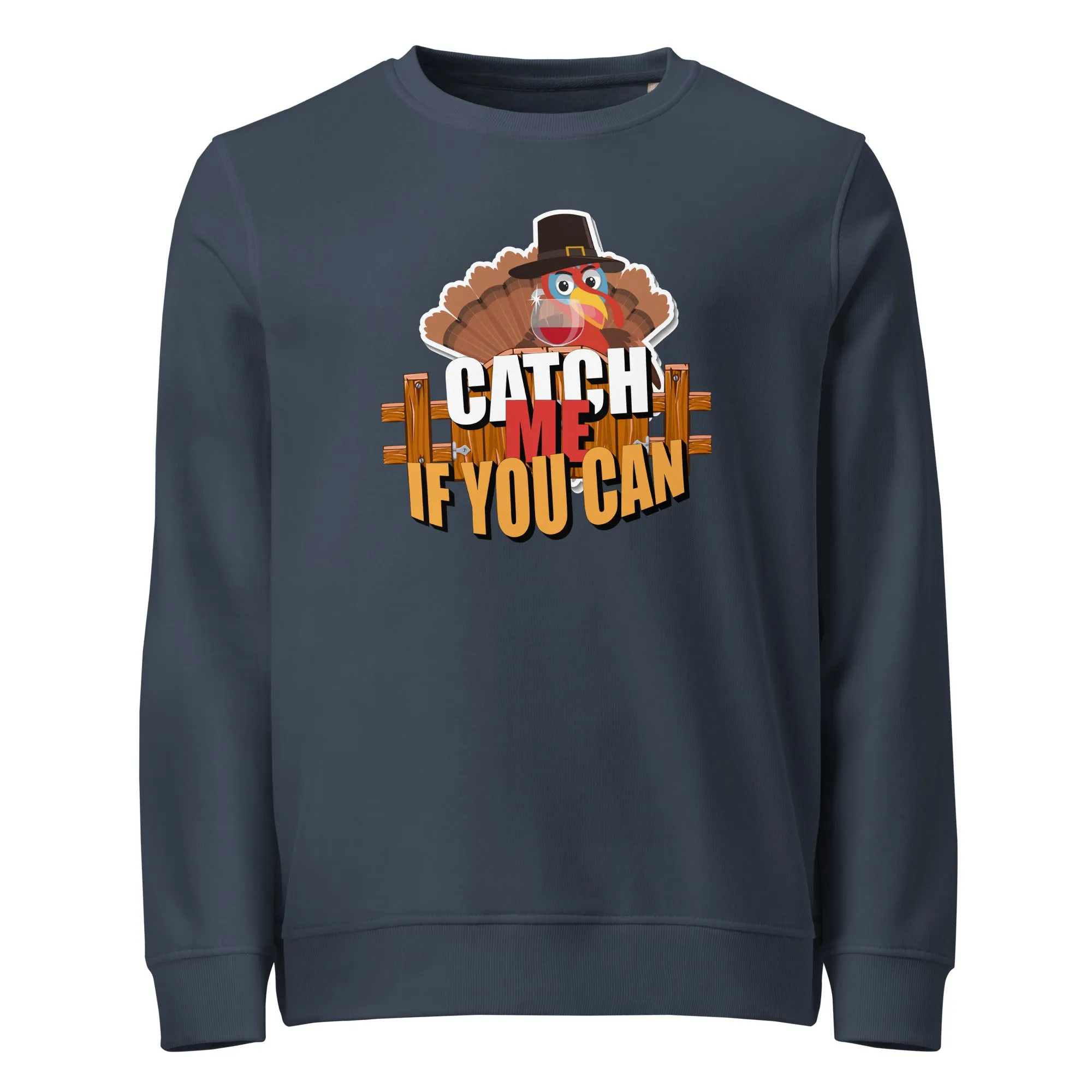 Catch Me If You Can Graphic Women  Organic Sweatshirt